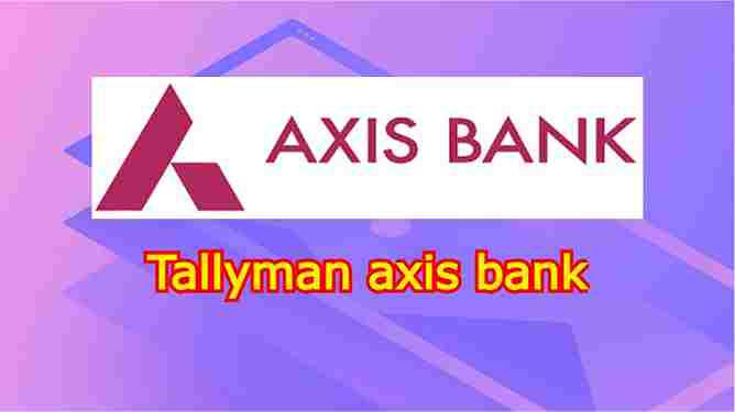 Tallyman axis bank